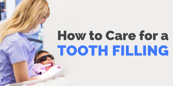 How to Care for a Tooth Filling.